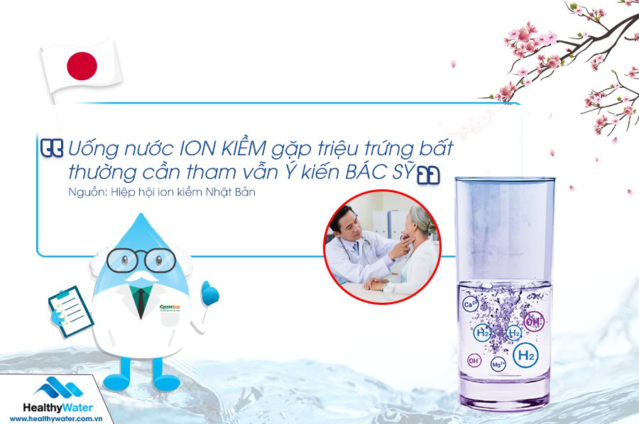 Uống nước ion kiềm gặp triệu chứng bất thường cần tham vấn ý kiến bác syx